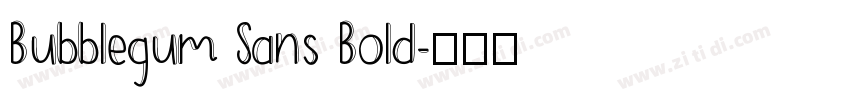 Bubblegum Sans Bold字体转换